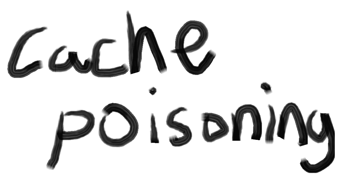 thumbnail for Cache Poisoning